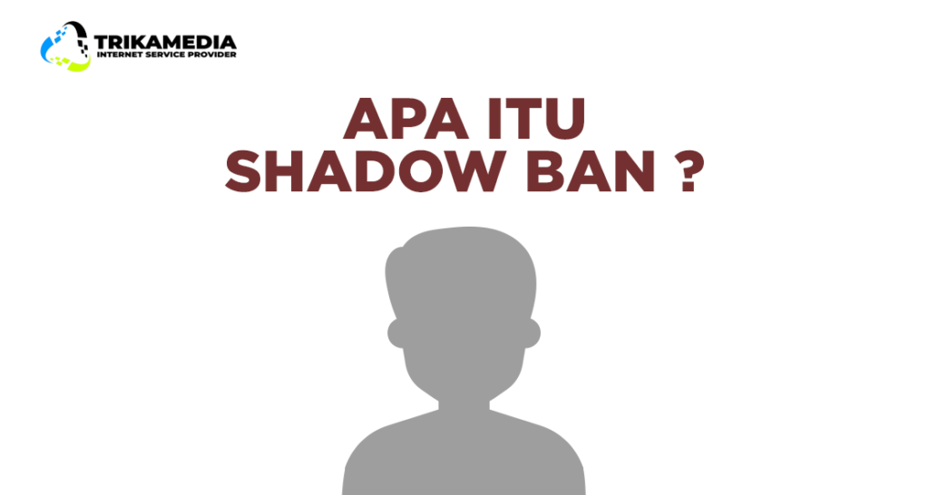 Apa itu Shadowban